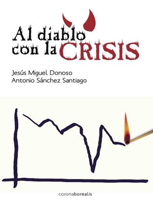 cover image of AL DIABLO CON LA CRISIS